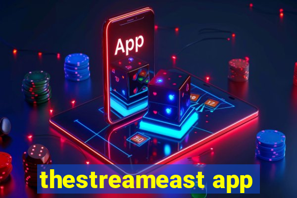 thestreameast app